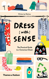 Dress [with] Sense: The Practical Guide to a Conscious Closet Cover
