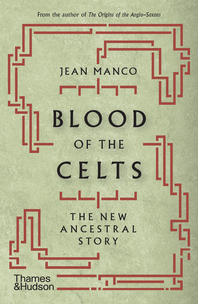 Blood of the Celts: The New Ancestral Story Cover