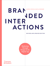 Branded Interactions: Marketing Through Design in the Digital Age Cover