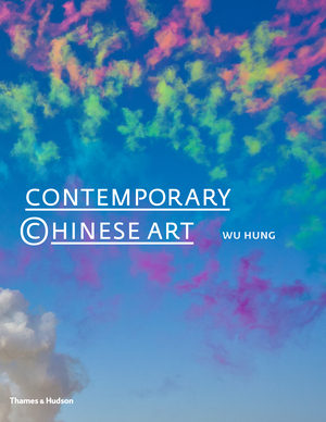 Contemporary Chinese Art | Wu Hung | W. W. Norton & Company