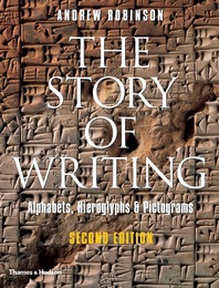 The Story of Writing: Alphabets, Hieroglyphs & Pictograms Cover