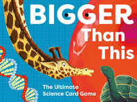 Bigger Than This: The Fun & Educational Card Game of Science Facts Cover