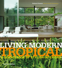 Living Modern Tropical: A Sourcebook of Stylish Interiors Cover