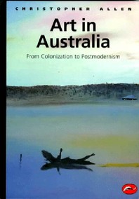 Art in Australia: From Colonization to Postmodernism Cover