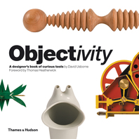 Objectivity: A Designer's Book of Curious Tools Cover
