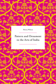 Pattern and Ornament in the Arts of India Cover