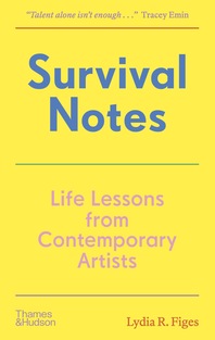 Survival Notes: Life Lessons from Contemporary Artists Cover