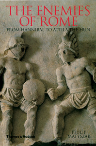 The Enemies of Rome: From Hannibal to Attila the Hun Cover
