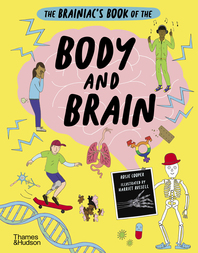 The Brainiac's Book of the Body and Brain Cover