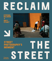 Reclaim the Street: Street Photography's Moment Cover