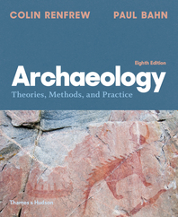 Archaeology: Theories, Methods, and Practice Cover