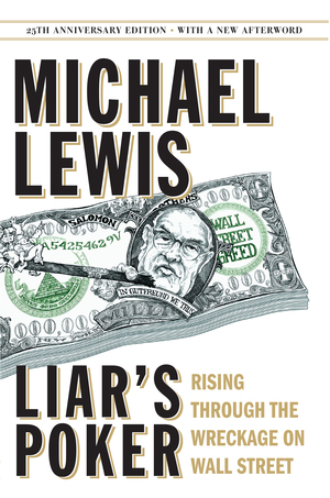 Liar's Poker (25th Anniversary Edition) Lewis W. W. Norton & Company