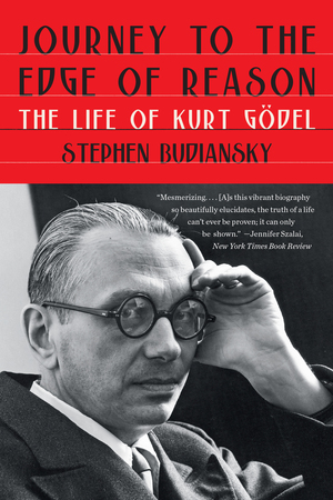 Journey to the Edge of Reason | Stephen Budiansky | W. W. Norton & Company