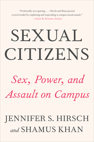 Sexccom Video - Sexual Citizens | Jennifer S Hirsch, Shamus Khan | W. W. Norton & Company