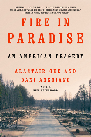 Fire in Paradise, Alastair Gee, Dani Anguiano