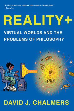 Reality+ | David J Chalmers | W. W. Norton & Company