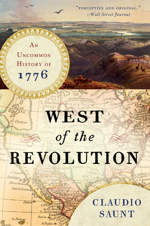 West of the Revolution, Claudio Saunt