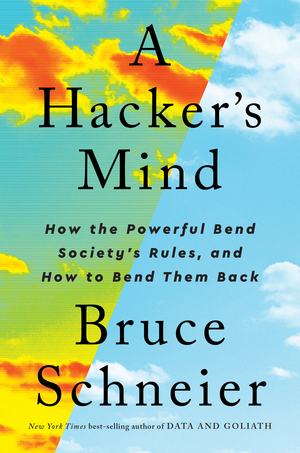 A Hacker's Mind, Bruce Schneier