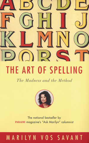 The Art of Spelling, Joan Reilly, Marilyn vos Savant