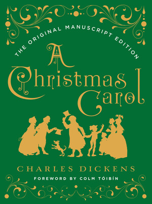 A Christmas Carol: The Original Manuscript Edition | Charles 